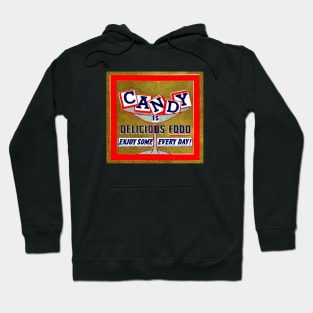 1947 Candy is Delicious Food Hoodie